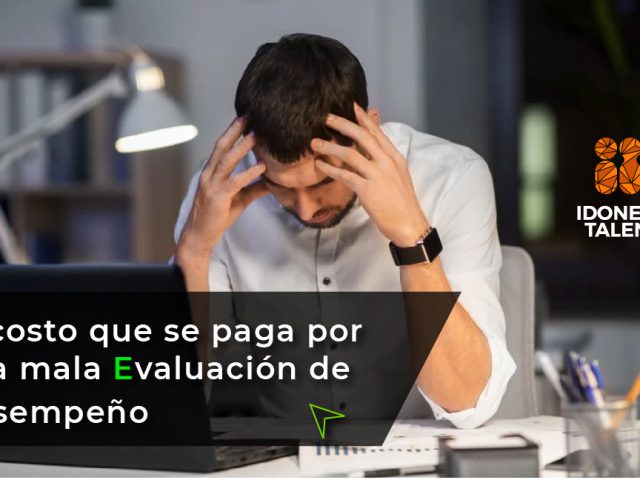 Cuando la Evaluación de Desempeño brilla por su ausencia… y el costo lo paga toda la empresa